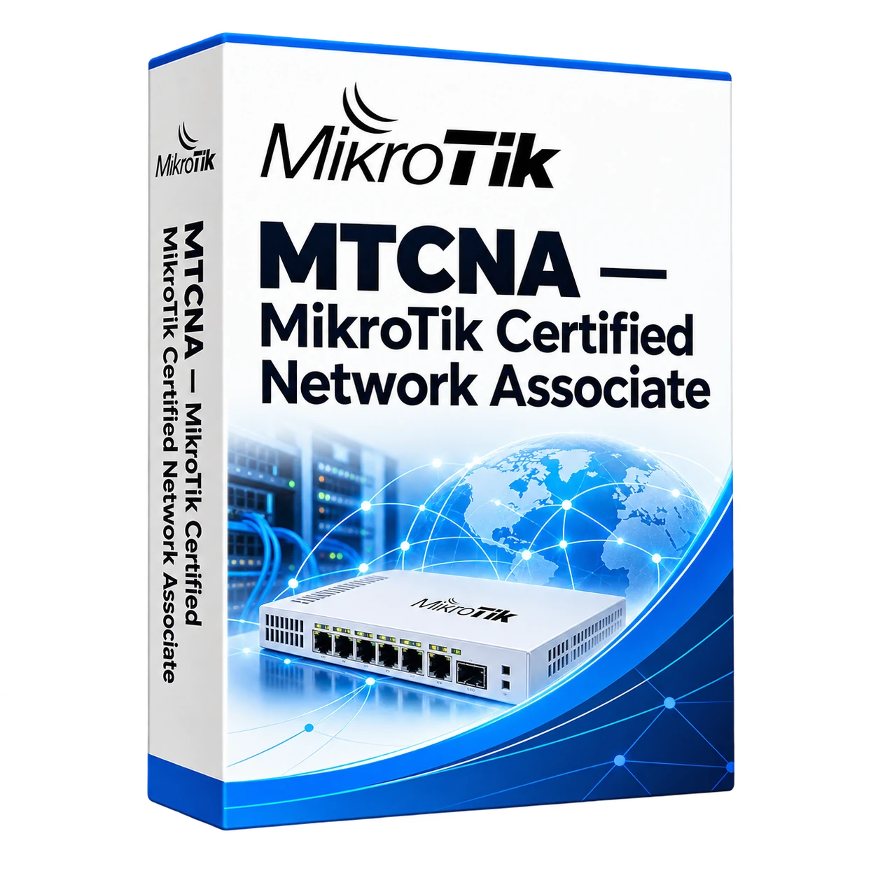 MTCNA — MikroTik Certified Network Associate